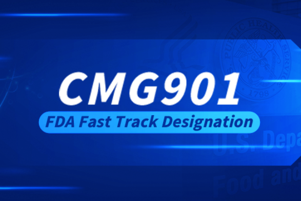 FDA granted CMG901 Fast Track Designation for unresectable or metastatic gastric and gastroesophageal junction cancer which have relapsed and/or are refractory to approved therapies