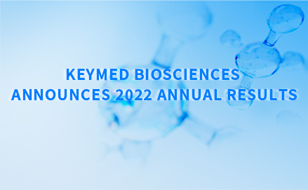 Keymed Biosciences Announces 2022 Annual Results